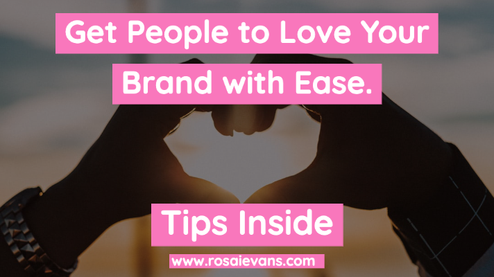 Here’s a Quick Way to Get People to Love Your Brand